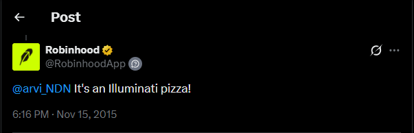 Screenshot of a post from Robinhood (@RobinhoodApp) replying to @arvi_NDN: It's an Illuminati pizza! Posted 6:16 PM, Nov 15, 2015.